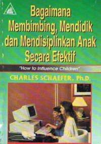 Image of Bagaimana Membimbing, Mendidik, dan Mendisiiplinkan Anak Secara Efektif