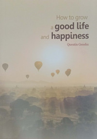 Image of How to Grow a Good life and Happiness