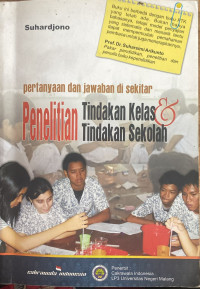 Image of Pertanyaan dan Jawaban Sekitar Penelitian Tindakan Kelas & Penelitian Tindakan Sekolah