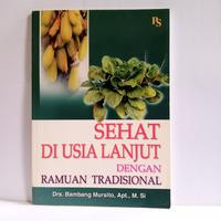 Image of Sehat Di Usia Lanjut Dengan Ramuan Tradisional