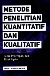 Image of Metode Penelitian Kuantitatif dan Kualitatif : Teori, Penerapan, dan Riset Nyata