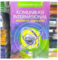 Image of Komunikasi Internasional Perpektif Jurnalistik