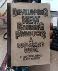 Image of Developing New Banking Products A Manager's Guide