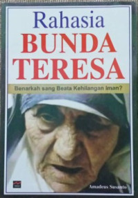 Image of Rahasia Bunda Teresa Benarkah sang Beata Kehilangan Iman?