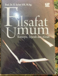 Image of Filsafat Umum Konsepsi, Sejarah dan Aliran