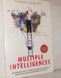 Image of Multiple Intelligences (Memaksimalkan Potensi dan Kecerdasan Individu dari Masa Kanak-Kanak Hingga Dewasa)