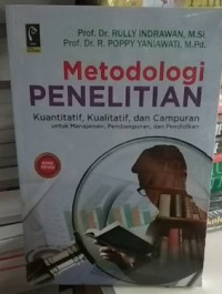Image of Metodologi Penelitian Kuantitatif, Kualitatif, Dan Campuran Untuk Manajemen, Pembangunan Dan Pendidikan