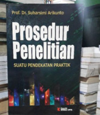 Image of Prosedur Penelitian Suatu Pendekatan Praktek