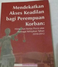 Image of Mendekatkan Akses Keadilan Bagi Perempuan Korban