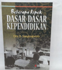 Image of Beberapa Aspek Dasar-Dasar Kependidikan