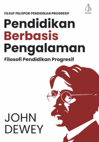 Image of Filsuf Pelopor Pendidikan Progresif Berbasis Pengalaman dalam Filosofi Pendidikan Progresif
