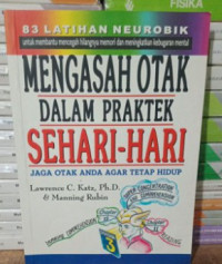 Image of Mengasah Otak Dalam Praktek Sehari-Hari Jaga Otak Anda Agar Tetap Hidup