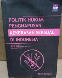 Image of Politik Hukum Penghapusan Kekerasan Seksual Di Indonesia