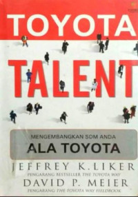 Image of Toyota Talent: Mengembangkan Cara Toyota
