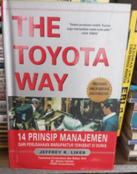 Image of The Toyota Way: 14 Prinsip Manajemen dari Perusahaan Manufaktur Terhebat di Dunia